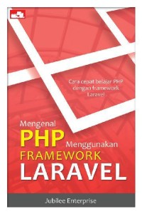 Mengenal PHPMenggunkan FremeworkLaravel